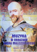 Muzyka w obrazach Jacka Malczewskiego