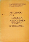 Psychologia dziecka niedostosowanego społecznie