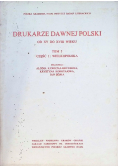 Drukarze dawnej Polski od XV do XVIII wieku Tom 3 Część 1 Wielkopolska