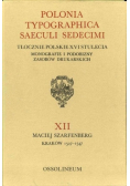 Polonia Typographica Saeculi Sedecimi Tłoczenie polskie XVI stulecia XII