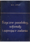 Fizyczne paradoksy solizmaty i zajmujące zadania