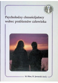 Psycholodzy chrześcijańscy wobec problemów człowieka
