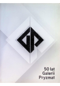 50 lat Galerii Pryzmat