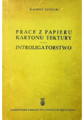 Prace z papieru kartonu tektury Introligatorstwo