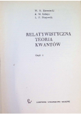 Relatywistyczna teoria kwantów Część I