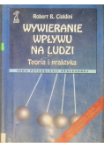 Wywieranie wpływu na ludzi Teoria i praktyka