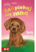 Zaopiekuj się mną Rafik został sam