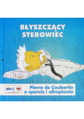 Błyszczący sterowiec Pierre de Coubertin o sporcie i olimpizmie