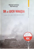 SB a Lech Wałęsa Przyczynek do biografii