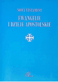 Nowy Testament Ewangelie i Dzieje Apostolskie