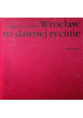 Wrocław na dawnej rycinie