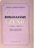 Co powinniśmy czynić