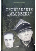 Opowiadanie " Młodzika "