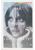 Max, Mischa i ofensywa Tet