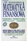 Matematyka finansowa: podstawy teoretyczne, przykłady, zadania