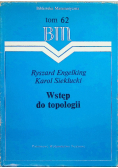Wstęp do topologii Tom 62