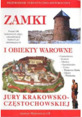 Zamki i obiekty warowne Jury Krakowsko Częstochowskiej