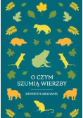 O czym szumią Wierzby