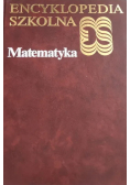 Encyklopedia szkolna Matematyka