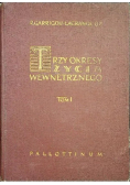 Trzy okresy życia wewnętrznego Tom 1