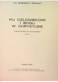 Ku człowiekowi i Bogu w Chrystusie Tom II