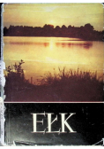 Ełk, z dziejów miast i powiatu