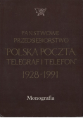 Państwowe przedsiębiorstwo Polska Poczta telegraf i telefon 1928 - 1991 Monografia