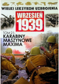 Wielki leksykon uzbrojenia Wrzesień 1939 Tom 21 Karabiny maszynowe Maxima