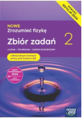 Nowa fizyka zrozumieć fizykę zbiór zadań z maturalnymi kartami pracy klasa 2  zakres rozszerzony