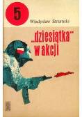 Dziesiątka w akcji