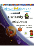 Ciekawe dlaczego gwiazdy migoczą i inne pytania na temat kosmosu
