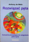 Rozwiązać pęta Ćwiczenia prowadzące do osiągnięcia pełni życia