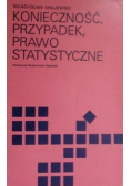 Konieczność przypadek prawo statystyczne