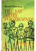 Pięć lat w szeregach armii podziemnej