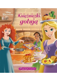 Księżniczki gotują 50 pysznych przepisów!