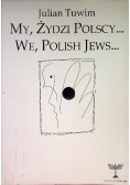 My Zydzi Polscy We Polish Jews