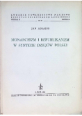 Monarchizm i republikanizm w syntezie dziejów Polski