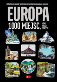 Europa. 1000 miejsc, które musisz zobaczyć