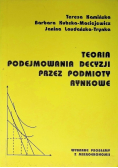 Teoria podejmowania decyzji przez podmioty rynkowe