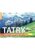 Tatry. Nowe spojrzenie na góry