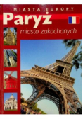 Paryż miasto zakochanych Miasta Europy