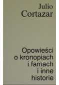 Opowieści o kronopiach i famach i inne historie