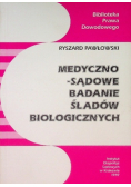 Medyczno-sądowe badanie śladów biologicznych