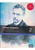 Ponad słowami  Część 2 podręcznik do języka polskiego dla liceum ogólnokształcącego i technikum zakres podstawowy i rozszerzony
