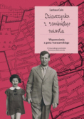 Dziewczynka z zamkniętego miasta. Wspomnienia z getta warszawskiego