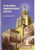 W blasku Dębnickiego Krzyża