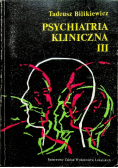 Psychiatria kliniczna Tom III