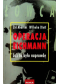 Operacja Eichmann Jak to było naprawdę