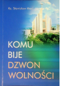 Komu bije dzwon wolności
