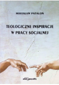 Teologiczne inspiracje w pracy socjalnej